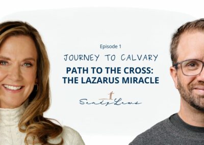 Journey To Calvary | The Path to the Cross: The Lazarus Miracle