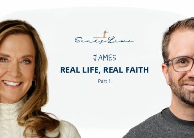 James: Real Life, Real Faith Part 1