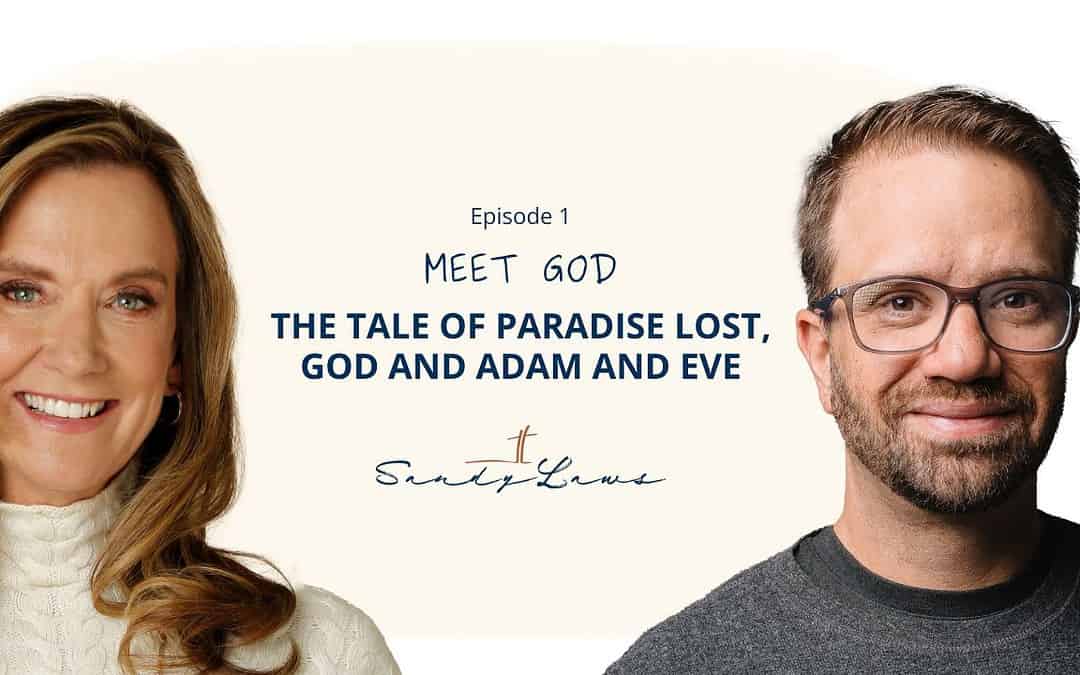 Meet God: What the Heck Happened in the Garden of Eden?