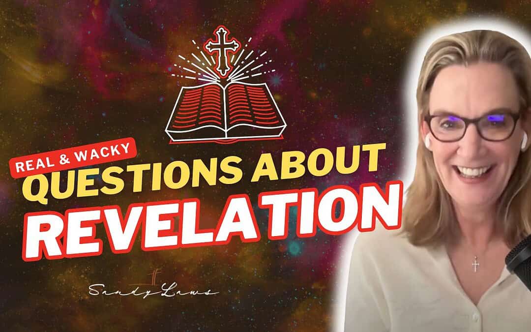Real and Wacky Questions about Revelation